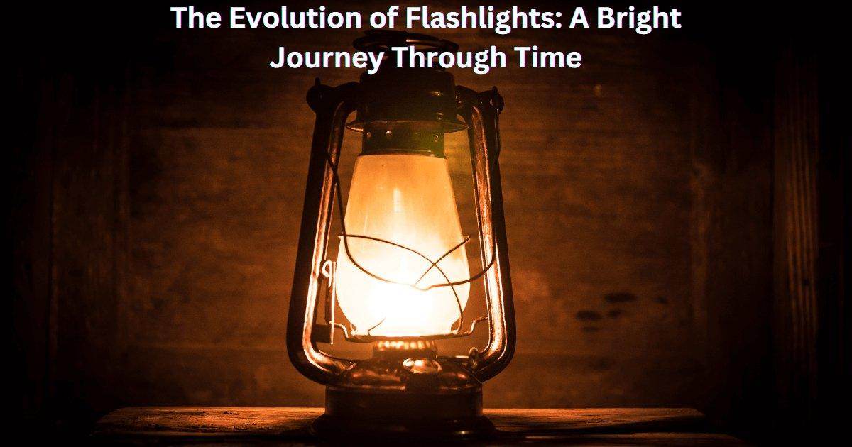 The Evolution of Flashlights: A Bright Journey Through Time - Bright Light LED